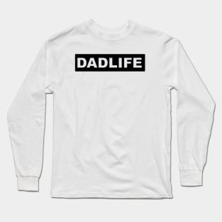 Dad Life Long Sleeve T-Shirt